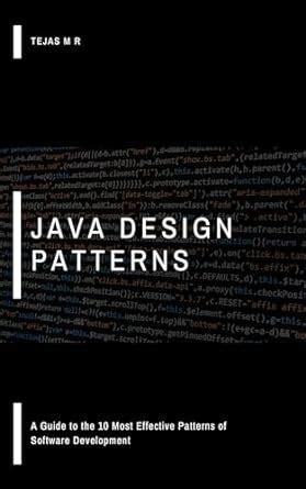 Java Design Patterns: A Guide to the 10 Most Effective Patterns of ...