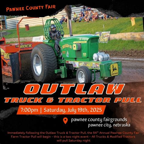 Outlaw Truck & Tractor Pull & 54th Annual Pawnee County Fair Farm ...