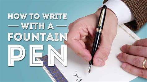 How To Write With A Fountain Pen