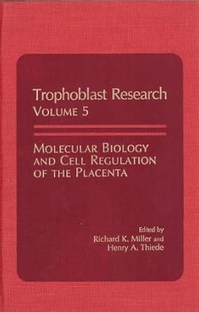 Buy Molecular Biology and Cell Regulation of the Placenta: 5 ...