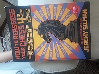 How to Reassess Your Chess, 4th Edition: Chess Mastery Through ...