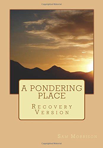 A Pondering Place: Recovery Version : Morrison, Ms Sam: Amazon.in: Books