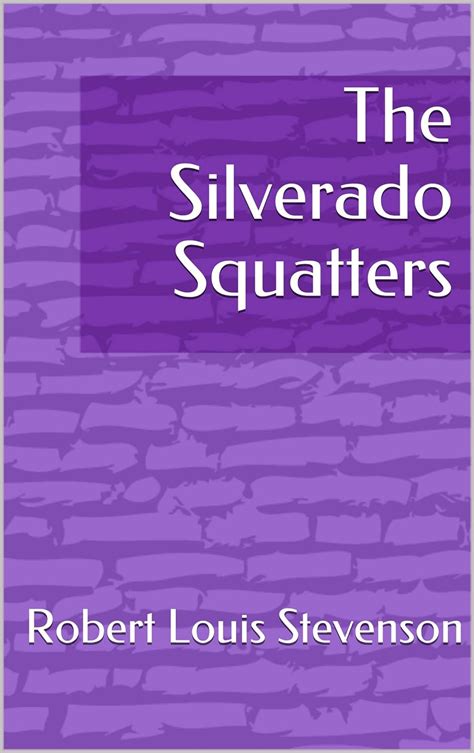 The Silverado Squatters eBook : Stevenson, Robert Louis: Amazon.in ...