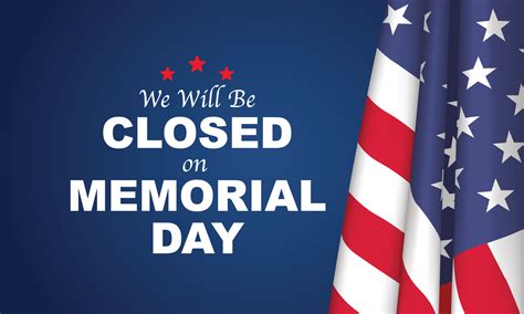 Memorial Day Background Vector Illustration. We Will Be Closed for ...