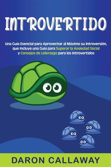 Introvertido Una Guia Esencial Para Aprovechar Al Maximo Su ...