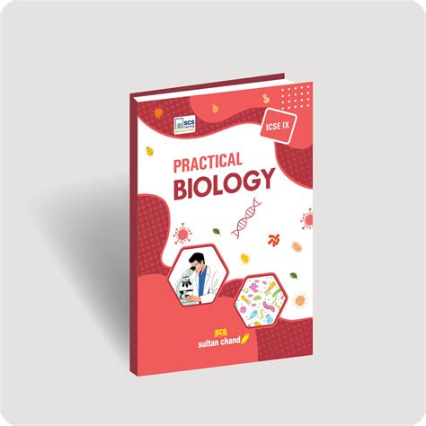 ICSE Practical Biology - IX – Sultan Chand & Sons (P) Ltd