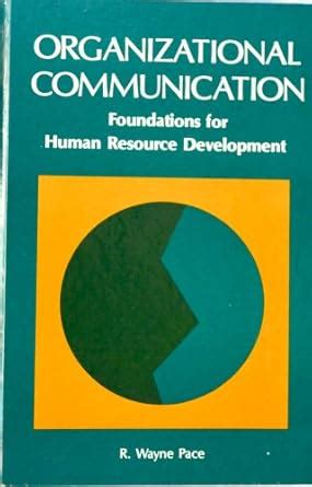 Buy Organizational Communication: Foundations for Human Resource ...