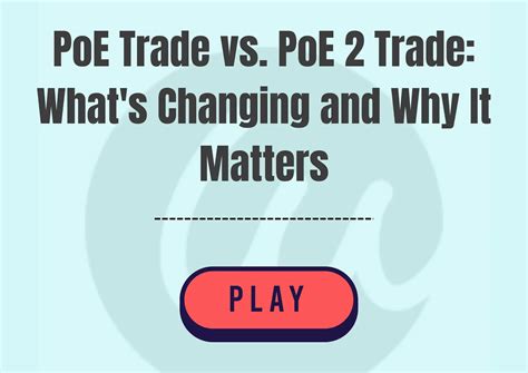 PoE Trade vs. PoE 2 Trade: What's Changing and Why It Matters
