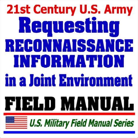 21st Century U.S. Army Requesting Reconnaissance Information in a Joint ...