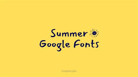 10 Best Summer Google Fonts - Graphic Pie