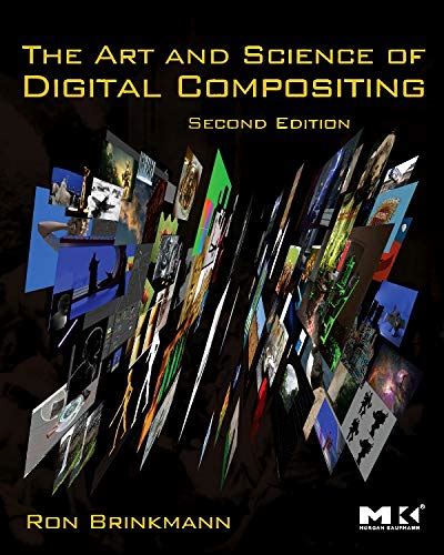 Buy The Art and Science of Digital Compositing: Techniques for Visual ...