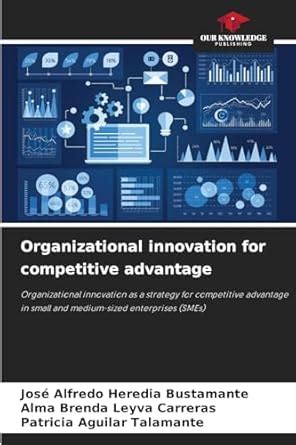 Buy Organizational innovation for competitive advantage Book Online at ...