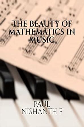 Buy The Beauty of Mathematics in Music : Mathematics behind Musical ...