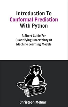 Introduction To Conformal Prediction With Python: A Short Guide For ...