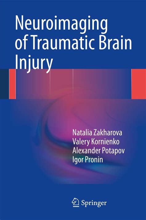 Neuroimaging of Traumatic Brain Injury eBook : Zakharova, Natalia ...