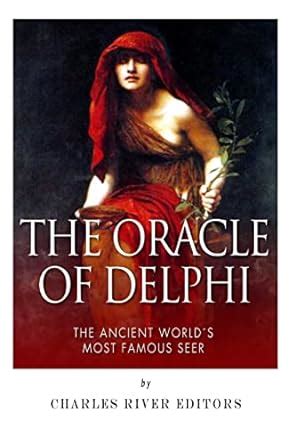 The Oracle of Delphi: The Ancient World's Most Famous Seer : Charles ...