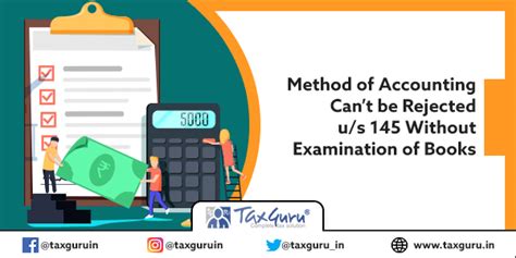 Method of Accounting Can’t be Rejected u/s 145 Without Examination of Books