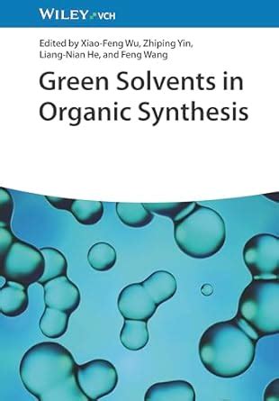 Green Solvents in Organic Synthesis : Wu, X-F: Amazon.in: Books