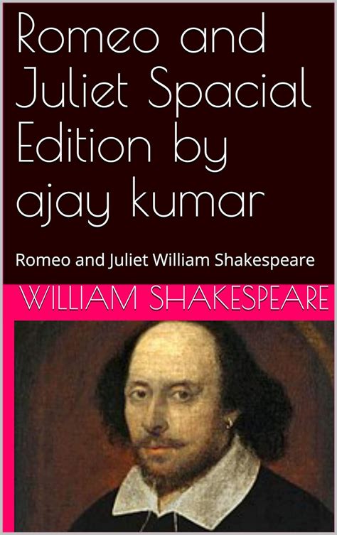 Romeo and Juliet Spacial Edition by ajay kumar: Romeo and Juliet ...
