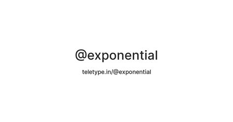 @exponential — Teletype