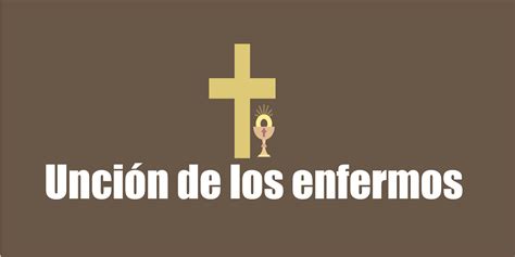 Unción de los enfermos (Actualizado 2025) | Arquidiócesis de Bogotá