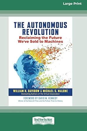 Buy The Autonomous Revolution: Reclaiming the Future We've Sold to ...