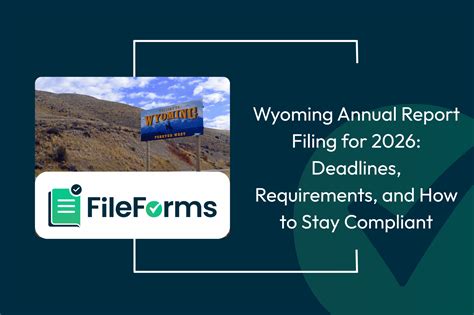Wyoming Annual Report 2026: Deadlines + Filing Help
