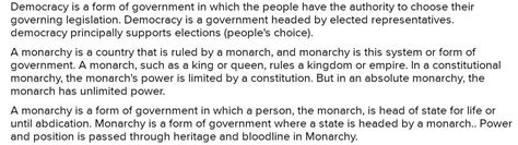 State briefly difference between monarchy and democratic government ...