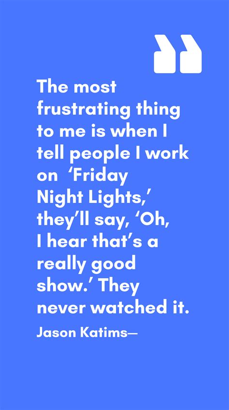 Jason Katims: Frustration Over Unwatched 'Friday Night Lights' Quote ...