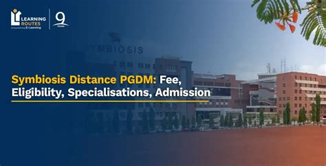 Symbiosis Distance PGDM: Fee, Eligibility, Specialisations