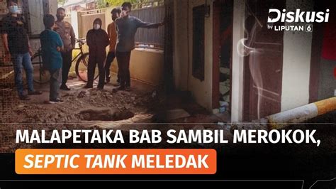 Septic Tank Meledak Akibat Merokok di WC, Apa Penyebabnya? I Diskusi ...
