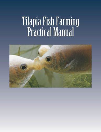 Tilapia Fish Farming - Practical Manual (Tilapia Fish Farmers) eBook ...