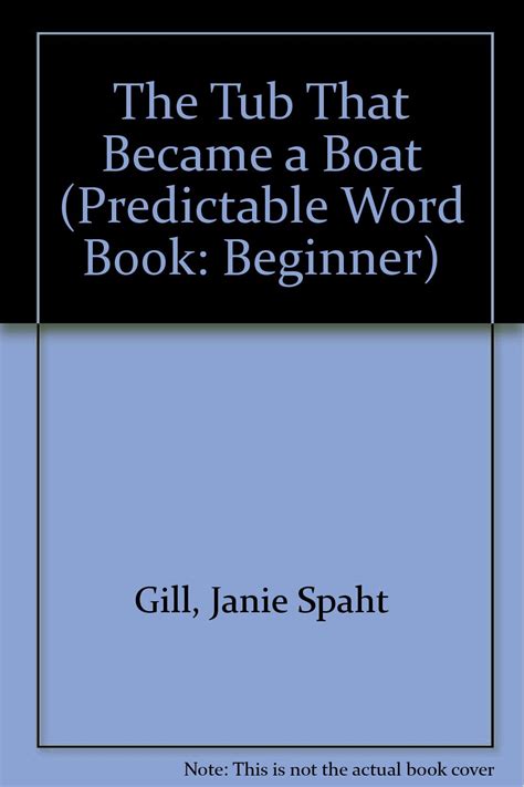 Buy The Tub That Became a Boat (Predictable Word Book: Beginner) Book ...