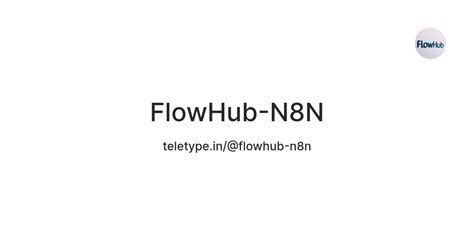 FlowHub-N8N — Teletype