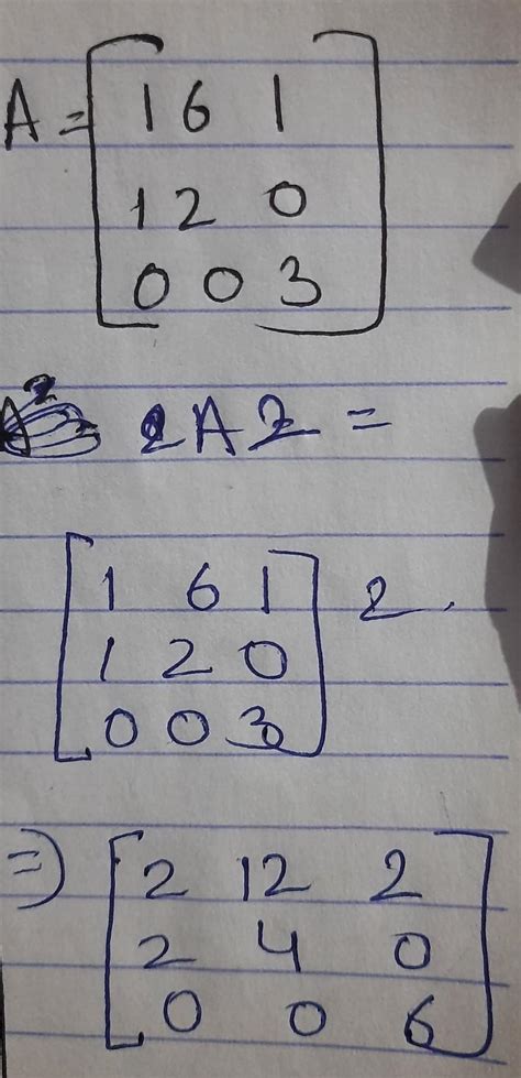 diagonalize the matrix A=161 120 003 and also find A2 - Brainly.in
