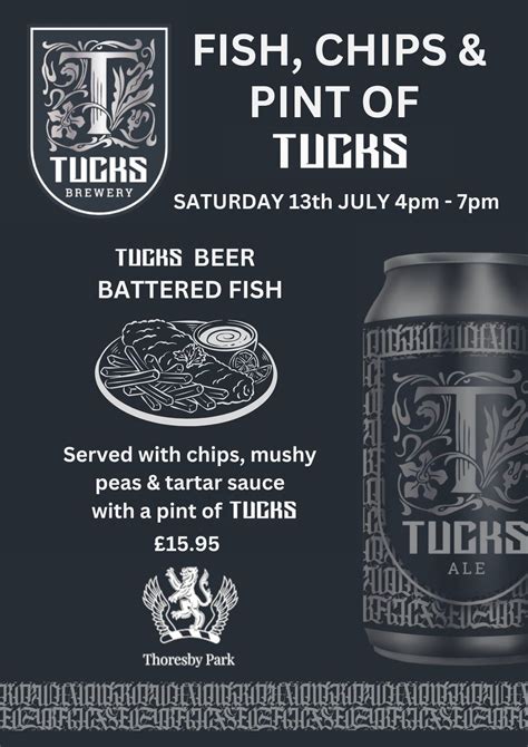 Tucks Brewery Fish, Chips & Pint, Thoresby Park, Worksop, 13 July 2024 ...