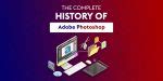 The complete history of Adobe Photoshop | Learn Computer Academy