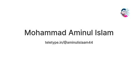 Mohammad Aminul Islam — Teletype