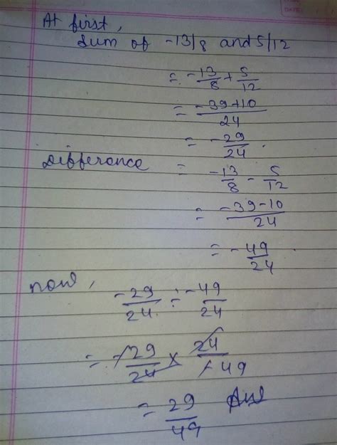 Divide the sum of -13/8 and 5/12 by their difference. - Brainly.in