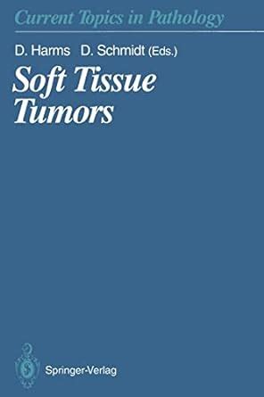 Buy Soft Tissue Tumors: 89 (Current Topics in Pathology) Book Online at ...