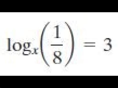logx(1/8) = 3