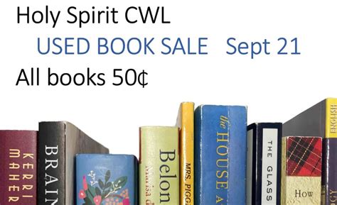 Holy Spirit CWL 2024 Used Book Sale, Holy Spirit Catholic Church, 24 ...