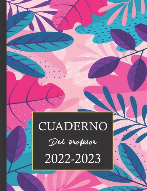 Buy Cuaderno del profesor 2022/2023: Gran Registro del Profesor ...
