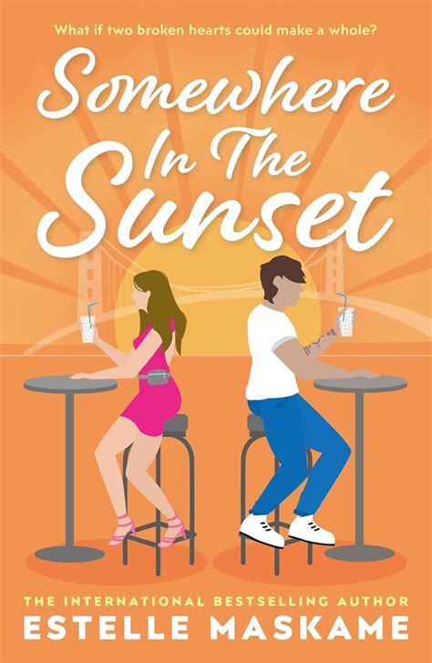 Somewhere in the Sunset: The scorching, heart-shattering romance of the ...