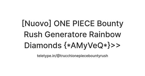 [Nuovo] ONE PIECE Bounty Rush Generatore Rainbow Diamonds {*AMyVeQ ...