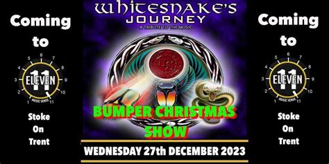 Whitesnakes Journey Bumper christmas show live Eleven Stoke, Eleven ...