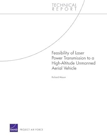 Buy Feasibility of Laser Power Transmission to a High-Altitude Unmanned ...