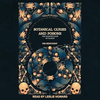 Botanical Curses and Poisons: The Shadow-Lives of Plants : Inkwright ...