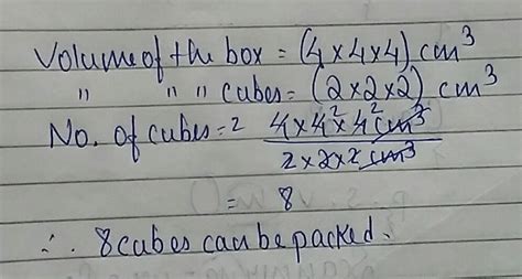 how many cubes of side 2cm can be packed in a cubical box with inner ...