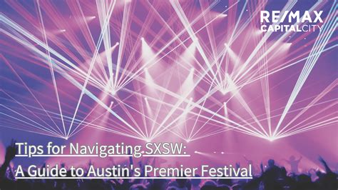 Tips for Navigating SXSW: A Guide to Austin's Premier Festival | RE/MAX ...